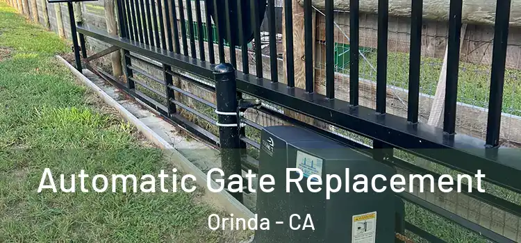 Automatic Gate Replacement Orinda - CA