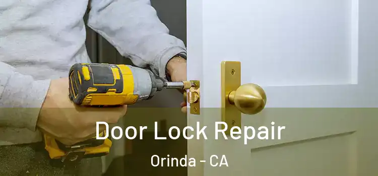 Door Lock Repair Orinda - CA
