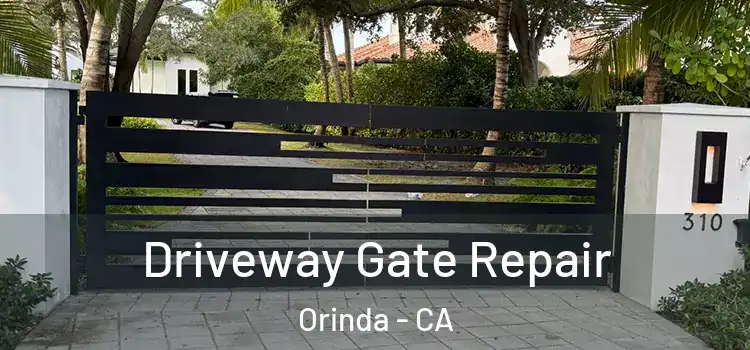 Driveway Gate Repair Orinda - CA