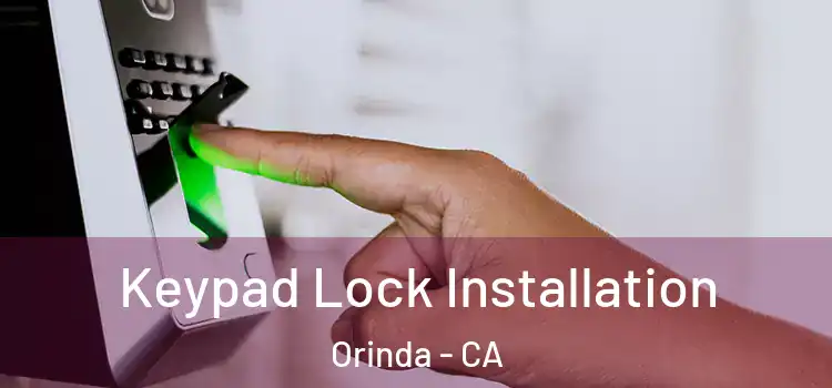 Keypad Lock Installation Orinda - CA