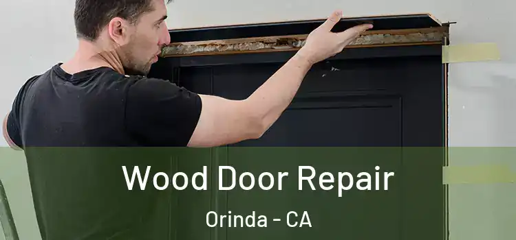 Wood Door Repair Orinda - CA
